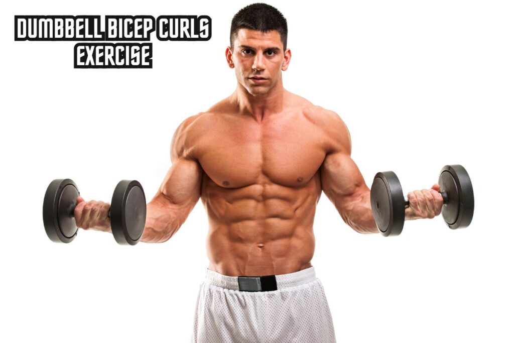 Dumbbell Bicep Curls