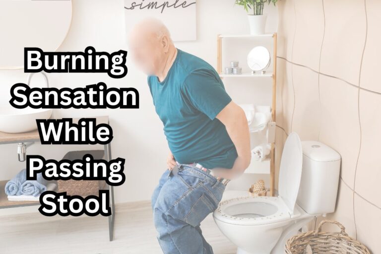 burning sensation while passing stool